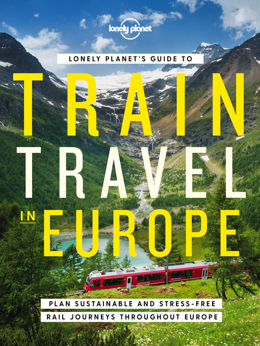 Title details for Train Travel in Europe by Lonely Planet - Wait list